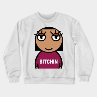 Bitchin Crewneck Sweatshirt